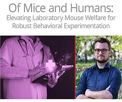 Webinar: Of Mice and Humans: Elevating Laboratory Mouse Welfare for Robust Behavioral Experimentation