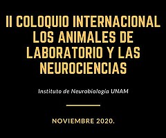 II Coloquio Internacional Los Animales de Laboratorio y las Neurociencias