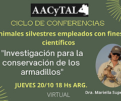 Investigación para la conservación de los armadillos - Ciclo Animales Silvestres empleados con fines científicos organizado por AACyTAL