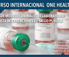 Curso internacional One Health: Desde modelos animales de laboratorio hasta intervenciones de salud pública