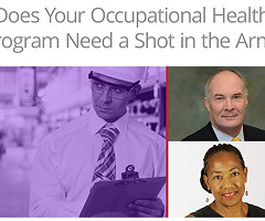 Webinar: Does Your Occupational Health Program Need a Shot in the Arm?