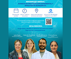 MINISIMPOSIO BIMODAL: Avances en investigación experimental y bienestar en biomodelos