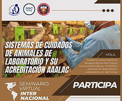 Seminario Virtual Internacional: Sistemas de Cuidados de Animales de Laboratorio y su Acreditación AAALAC
